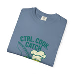 CTRL. COOK. CATCH. Unisex Garment-Dyed T-Shirt - Fun Foodie Tee for Chefs, Gamers, Gift for Cooking Lovers, Trendy Apparel