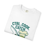 CTRL. COOK. CATCH. Unisex Garment-Dyed T-Shirt - Fun Foodie Tee for Chefs, Gamers, Gift for Cooking Lovers, Trendy Apparel
